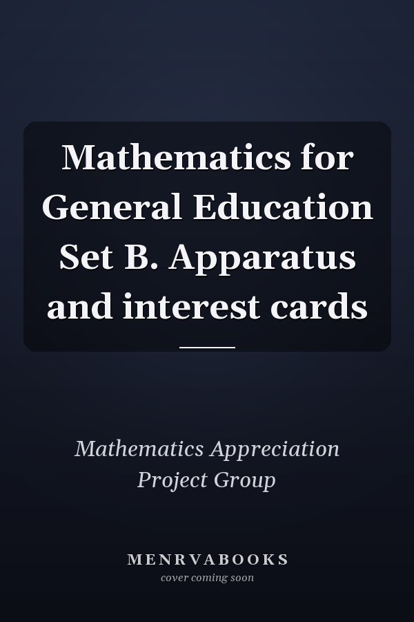 Mathematics for General Education Set B. Apparatus and interest cards