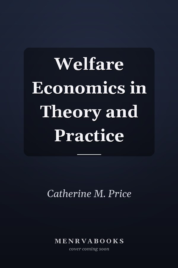 Welfare Economics in Theory and Practice