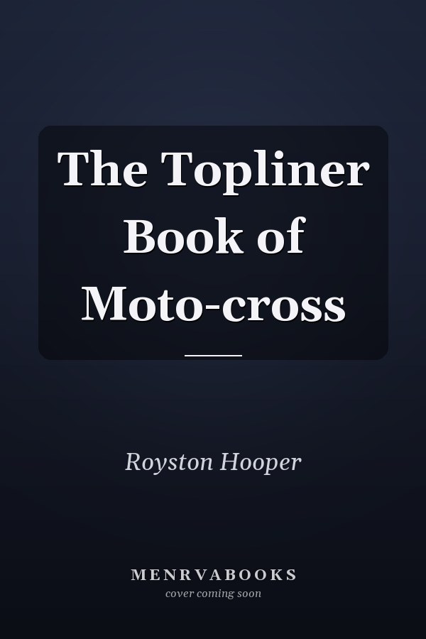 The Topliner Book of Moto-cross