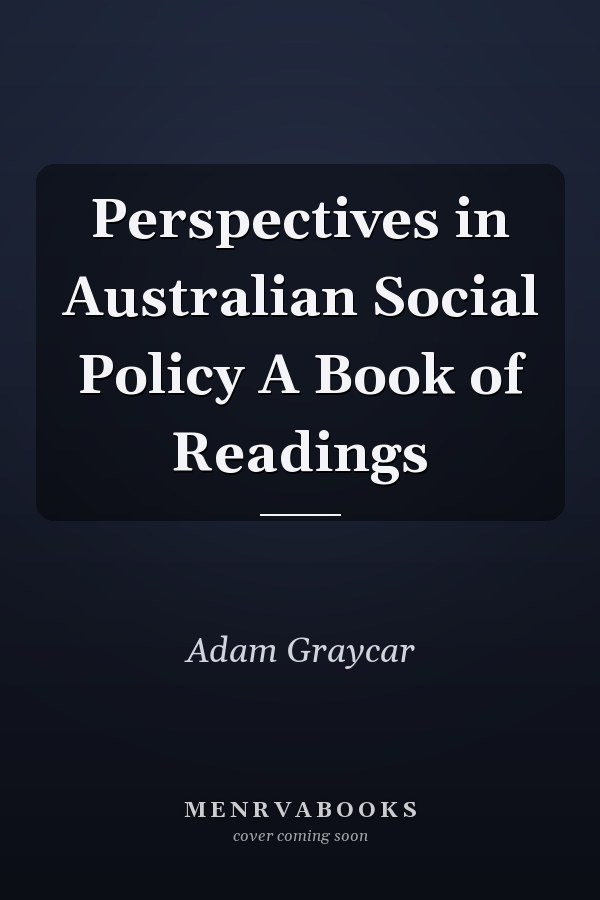 Perspectives in Australian Social Policy A Book of Readings