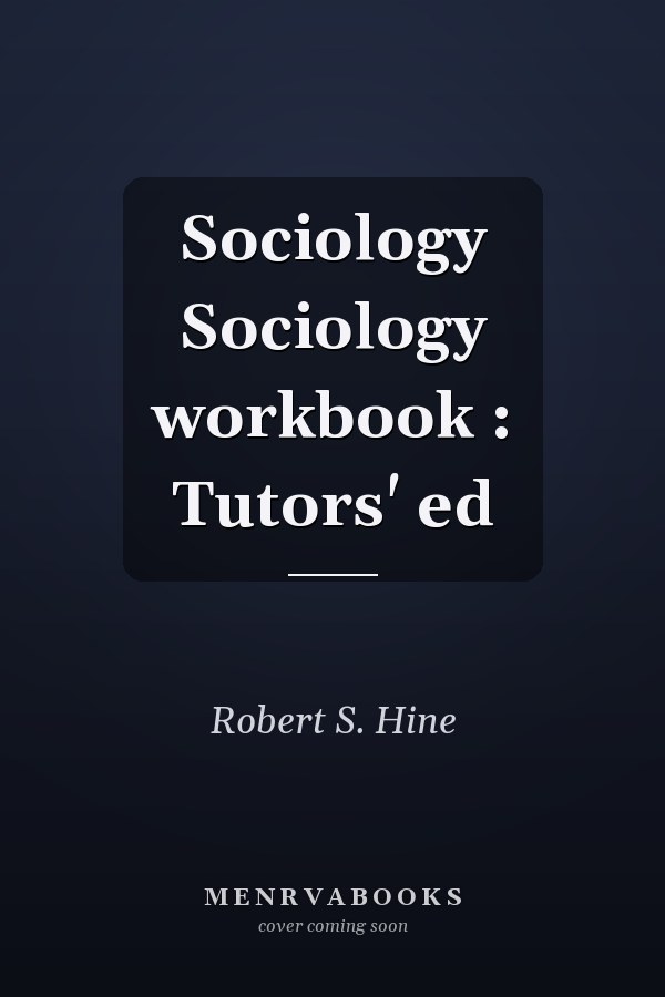 Sociology Sociology workbook : Tutors' ed