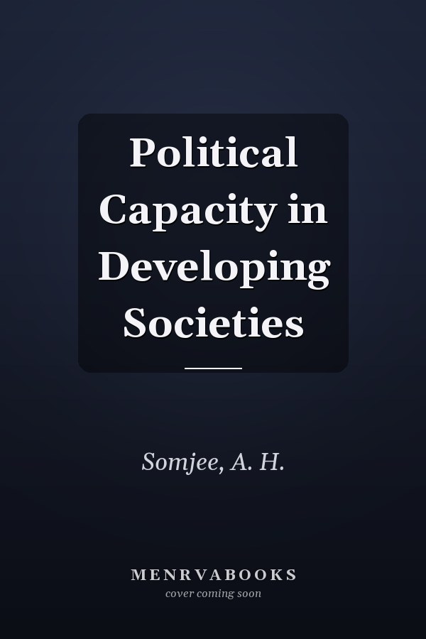 Political Capacity in Developing Societies