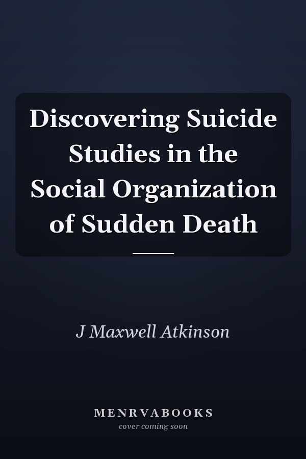 Discovering Suicide Studies in the Social Organization of Sudden Death