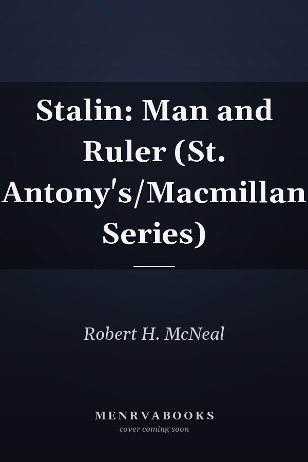 Stalin: Man and Ruler (St. Antony's/Macmillan Series)