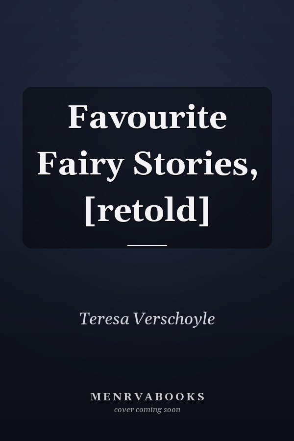 Favourite Fairy Stories, [retold]