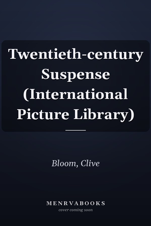 Twentieth-century Suspense (International Picture Library)