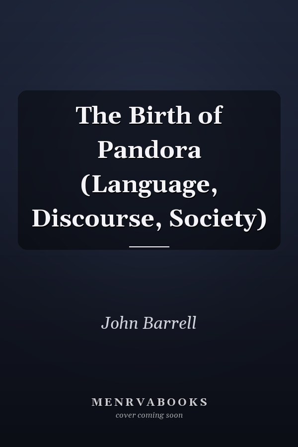 The Birth of Pandora (Language, Discourse, Society)
