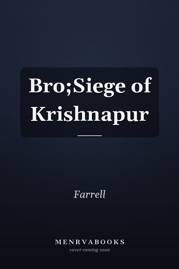 Bro;Siege of Krishnapur