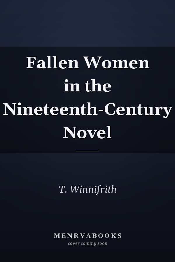 Fallen Women in the Nineteenth-Century Novel