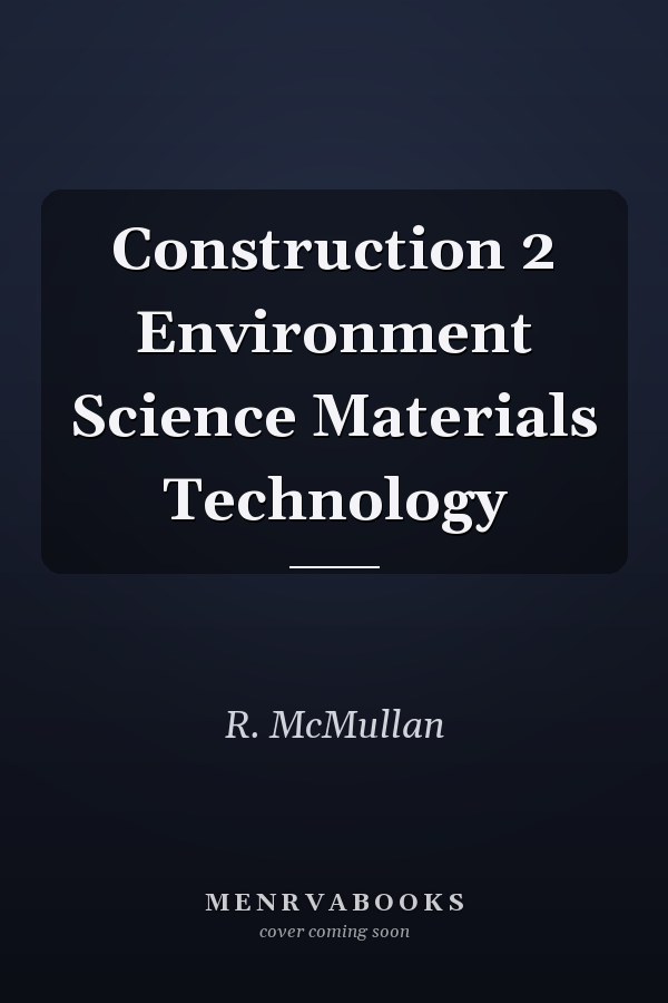 Construction 2 Environment Science Materials Technology