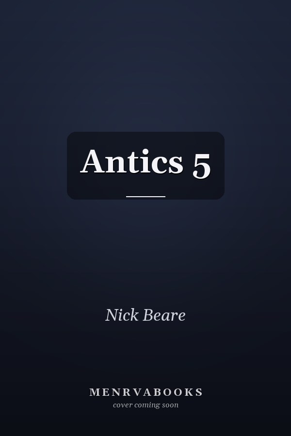 Antics 5