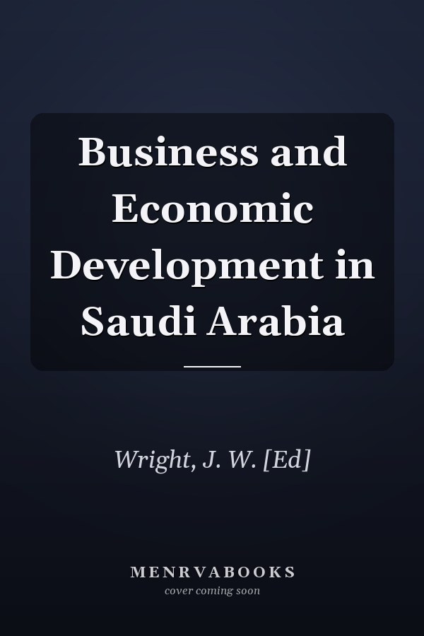 Business and Economic Development in Saudi Arabia