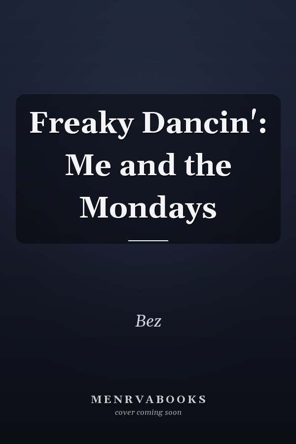 Freaky Dancin': Me and the Mondays