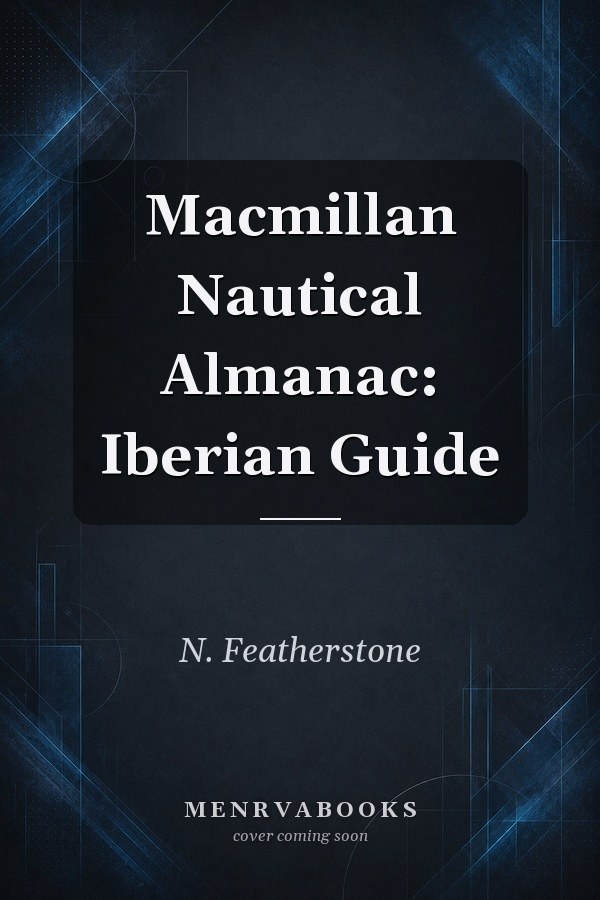 Macmillan Nautical Almanac: Iberian Guide