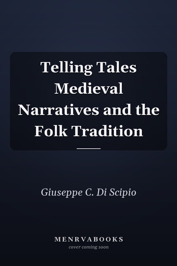 Telling Tales Medieval Narratives and the Folk Tradition
