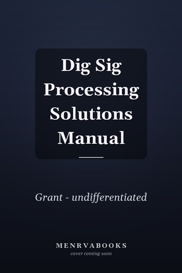 Dig Sig Processing Solutions Manual