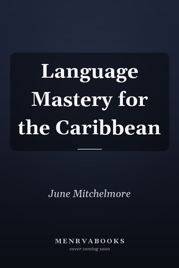 Language Mastery for the Caribbean