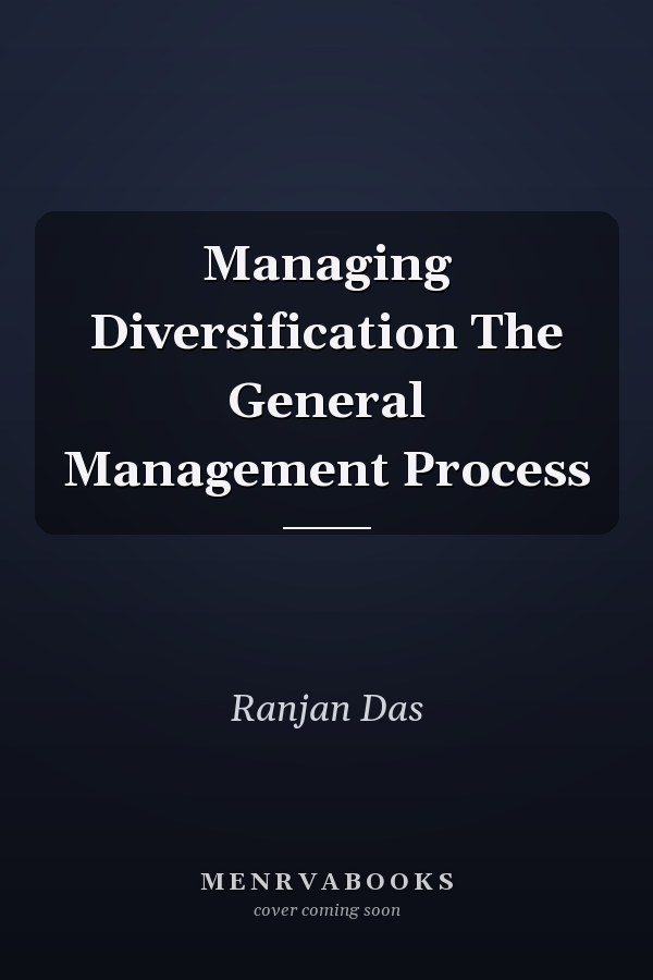 Managing Diversification The General Management Process