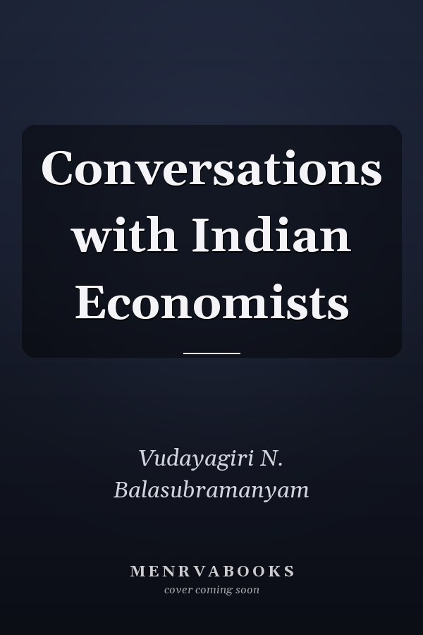 Conversations with Indian Economists