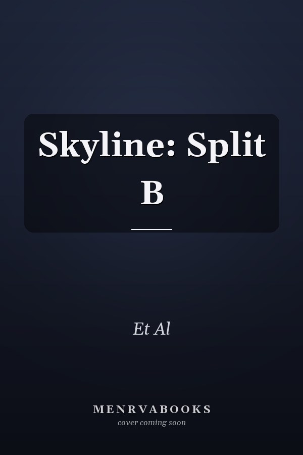 Skyline: Split B