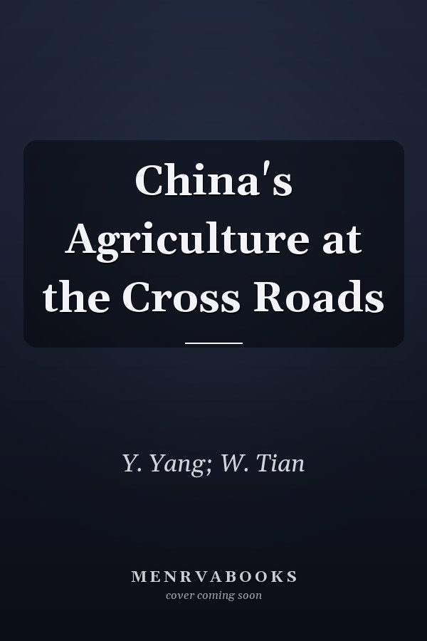 China's Agriculture at the Cross Roads