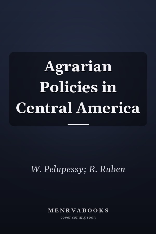 Agrarian Policies in Central America
