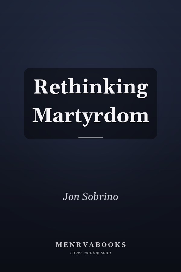 Rethinking Martyrdom
