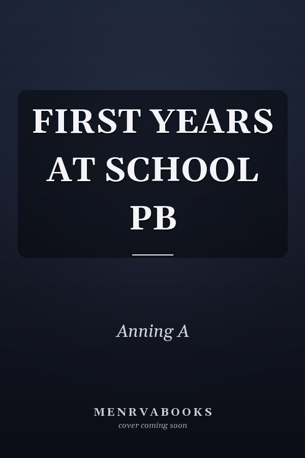 FIRST YEARS AT SCHOOL PB