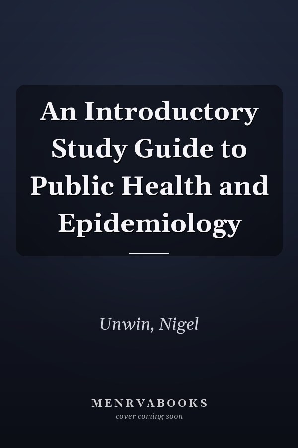 An Introductory Study Guide to Public Health and Epidemiology