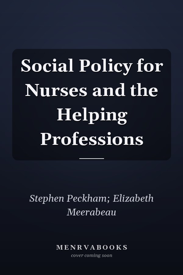 Social Policy for Nurses and the Helping Professions