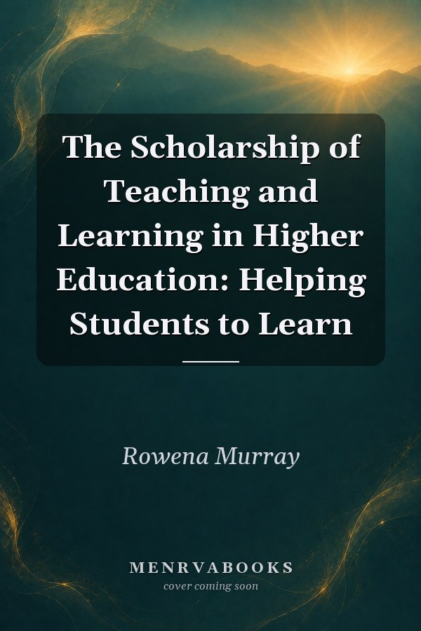 The Scholarship of Teaching and Learning in Higher Education: Helping Students to Learn