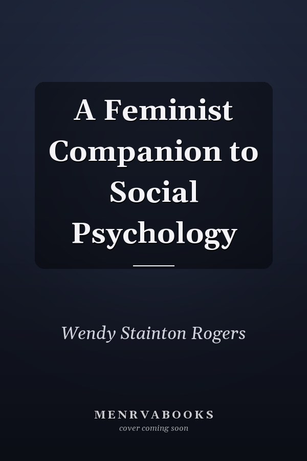 A Feminist Companion to Social Psychology