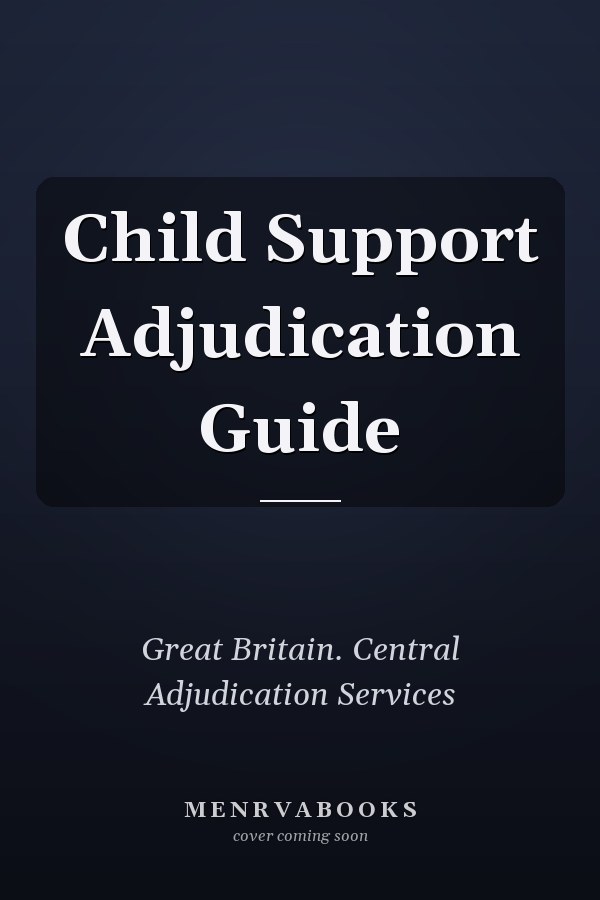 Child Support Adjudication Guide