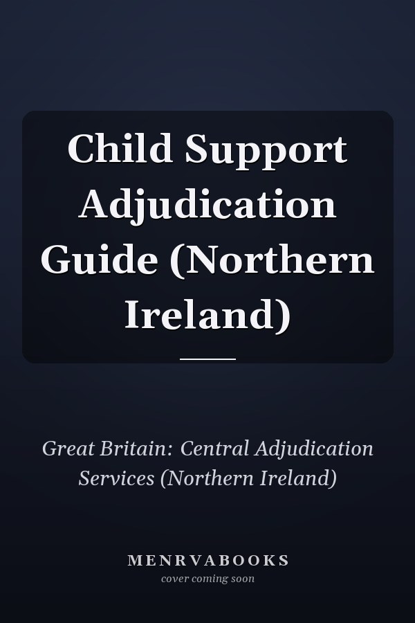 Child Support Adjudication Guide (Northern Ireland)