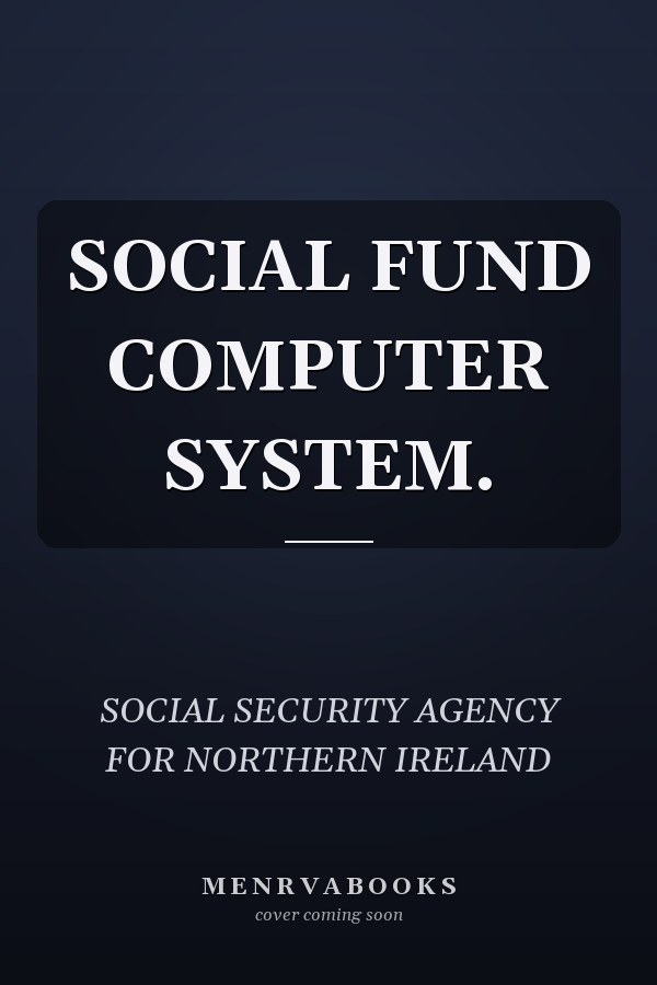 SOCIAL FUND COMPUTER SYSTEM.