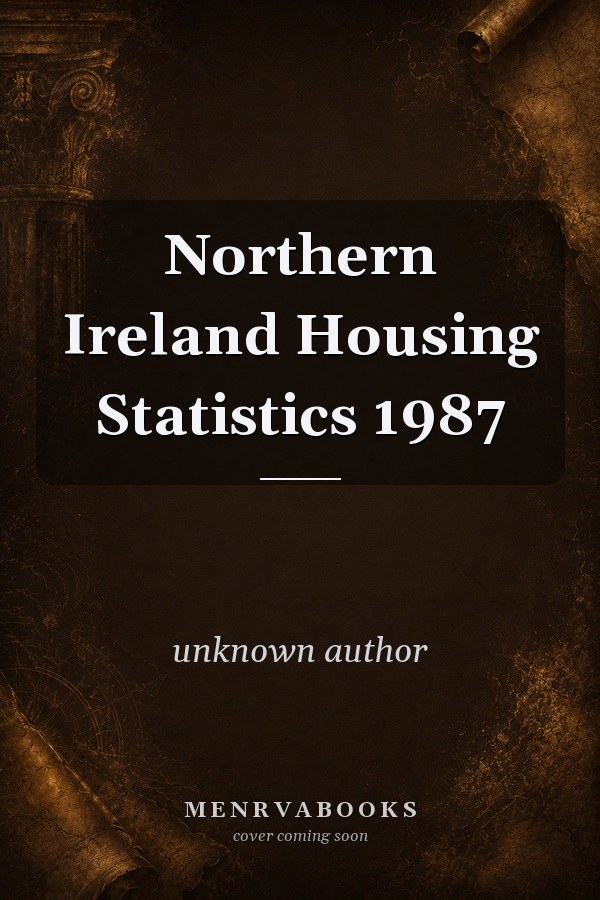 Northern Ireland Housing Statistics 1987