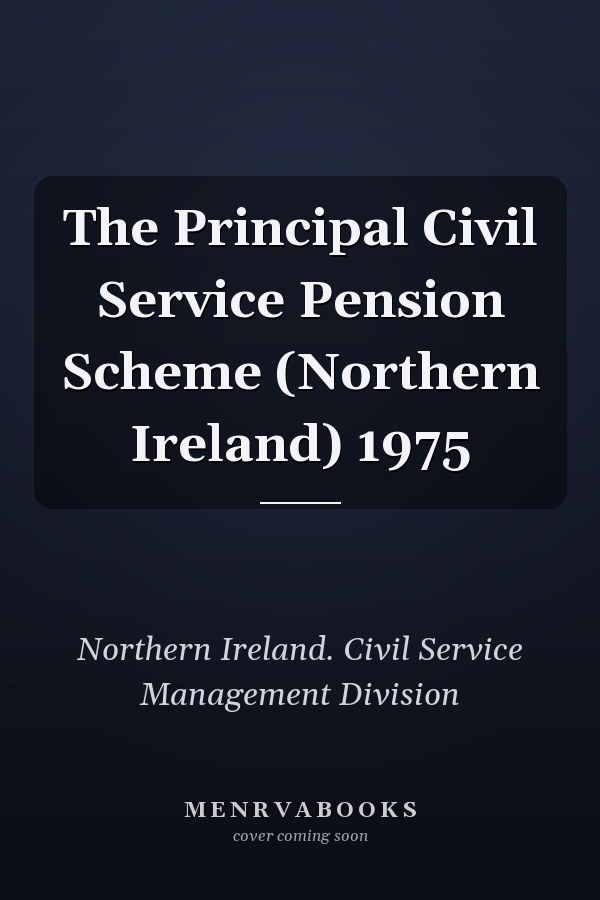 The Principal Civil Service Pension Scheme (Northern Ireland) 1975