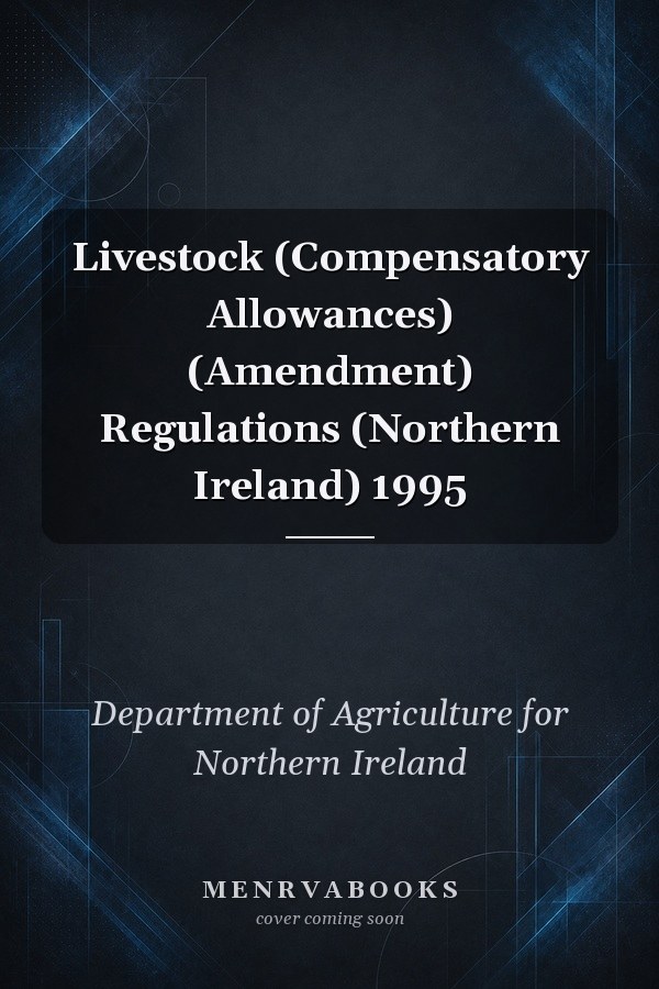 Livestock (Compensatory Allowances) (Amendment) Regulations (Northern Ireland) 1995