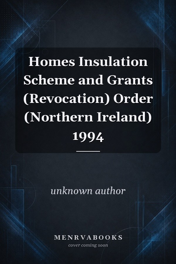 Homes Insulation Scheme and Grants (Revocation) Order (Northern Ireland) 1994