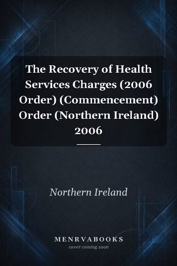 The Recovery of Health Services Charges (2006 Order) (Commencement) Order (Northern Ireland) 2006