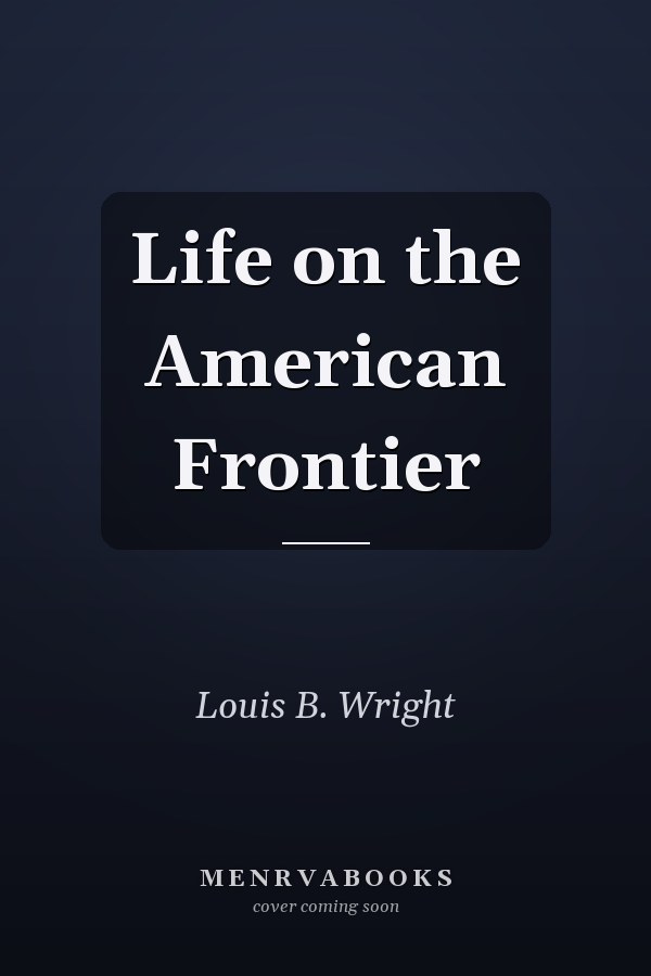 Life on the American Frontier