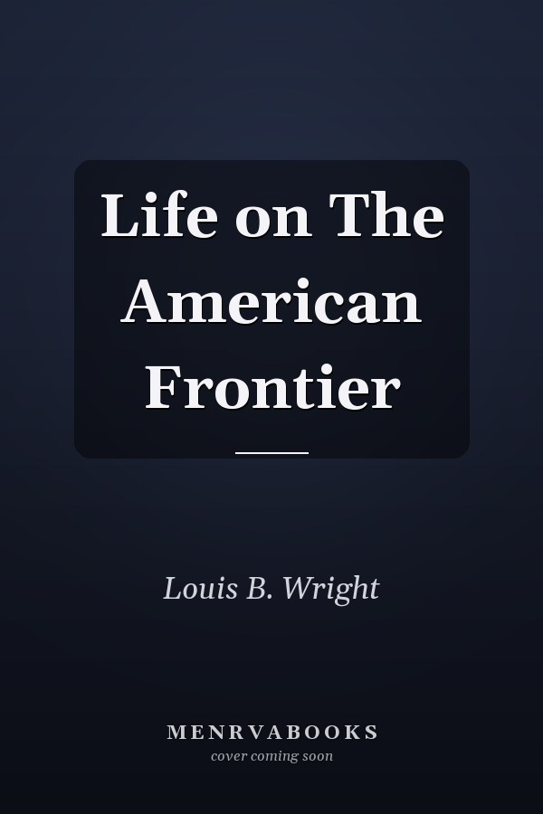 Life on The American Frontier