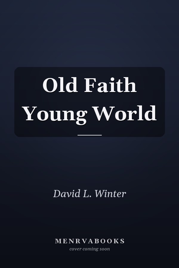 Old Faith Young World