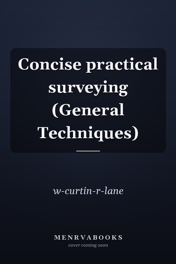 Concise practical surveying (General Techniques)