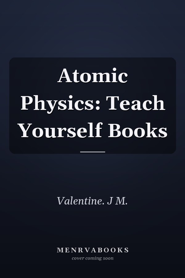 Atomic Physics: Teach Yourself Books