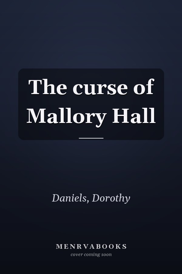 The curse of Mallory Hall