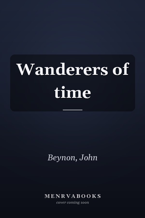 Wanderers of time
