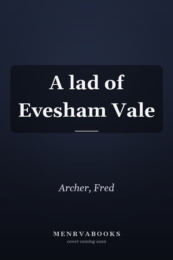 A lad of Evesham Vale