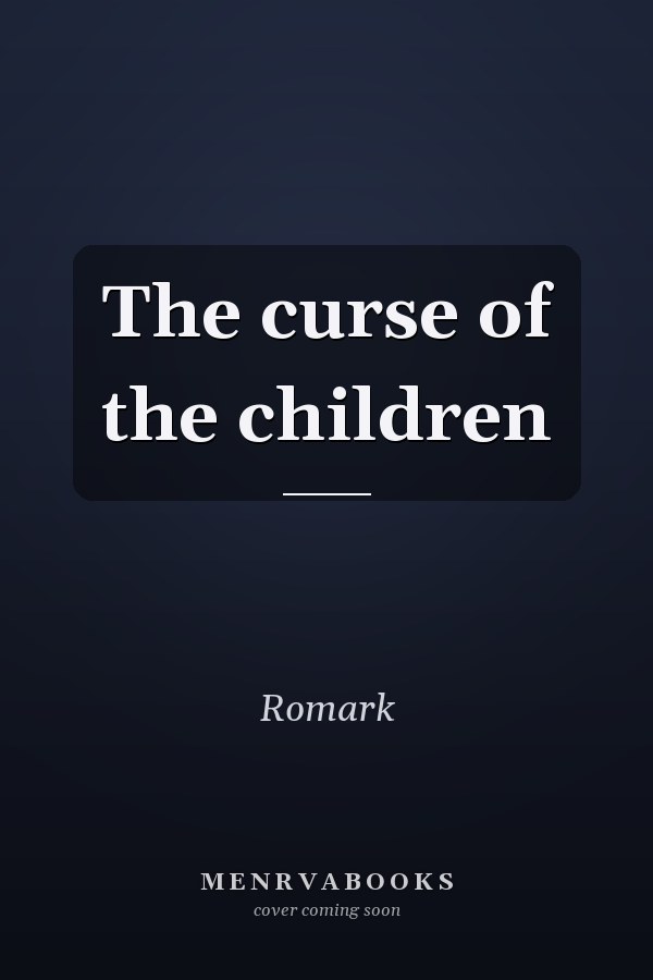 The curse of the children