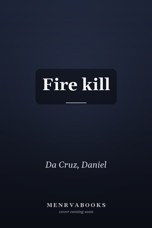 Fire kill